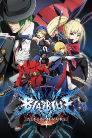 BlazBlue Alter Memory (Anime)