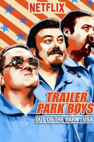 Trailer Park Boys: Out of the Park: USA