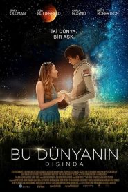 Bu Dünyanın Dışında (2017) Türkçe Dublaj izle