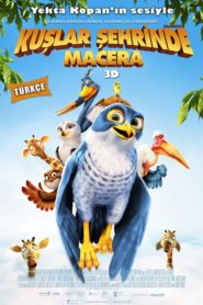 Kuşlar Şehrinde Macera (2012) Türkçe Dublaj izle