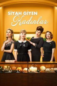 Siyah Giyen Kadınlar (2018) Türkçe Dublaj izle