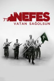 Nefes: Vatan Sağolsun (2009) Yerli Film izle