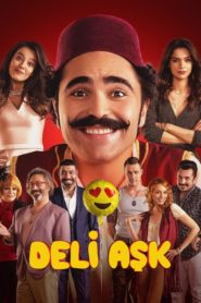 Deli Aşk (2017) Yerli Film izle