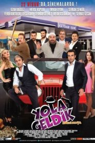 Yola Geldik (2016) Yerli Film izle