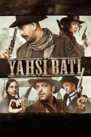 Yahşi Batı (2009) Yerli Film izle