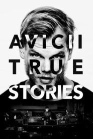 Avicii: True Stories (2017) izle