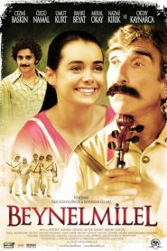 Beynelmilel (2006) Yerli Film izle