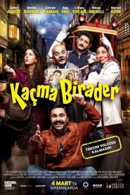 Kaçma Birader (2016) Yerli Film izle