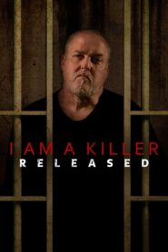 I AM A KILLER: RELEASED