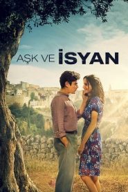 Aşk ve İsyan (2021) izle