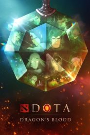 DOTA: Dragon’s Blood (Anime)