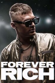 Forever Rich (2021) Türkçe Dublaj izle