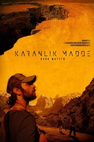 Karanlık Madde (2022) Yerli Film izle