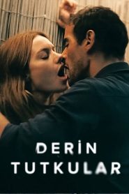 Derin Tutkular (2022) Türkçe Dublaj izle