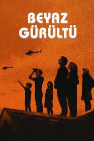 Beyaz Gürültü (2022) Türkçe Dublaj izle