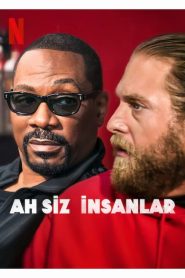 Ah Siz İnsanlar (2023) Türkçe Dublaj izle