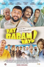 Vay Babam Vay! (2021) Yerli Film izle