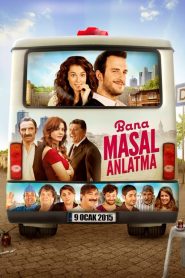 Bana Masal Anlatma (2015) Yerli Film izle