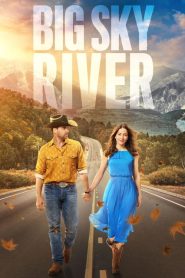 Big Sky River (2022) Türkçe Dublaj izle