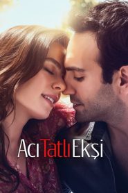 Acı Tatlı Ekşi (2017) Yerli Film izle