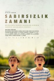 Sabırsızlık Zamanı (2021) Yerli Film izle