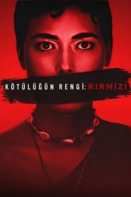 Kötülüğün Rengi: Kırmızı (2024) Türkçe Dublaj izle