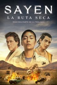 Sayen: La ruta seca (2023) izle