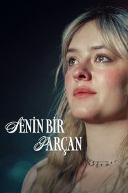 Senin Bir Parçan (2024) Türkçe Dublaj izle