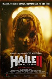 Haile 2: Var mı, Yok mu?! (2023) Yerli Film izle