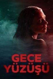 Gece Yüzüşü (2024) Türkçe Dublaj izle