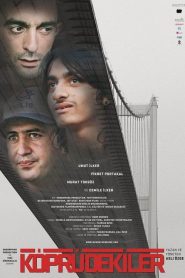 Köprüdekiler (2009) Yerli Film izle