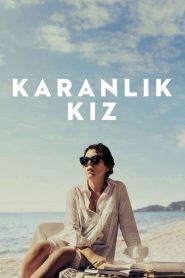 Karanlık Kız (2021) Türkçe Dublaj izle