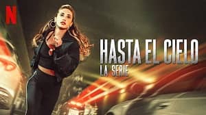 Hasta el cielo: La serie 1. Sezon 3. Bölüm (Türkçe Dublaj) izle