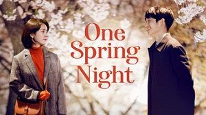 One Spring Night 1. Sezon 6. Bölüm (Asya Dizi) izle