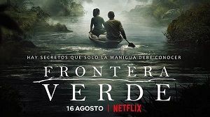 Frontera Verde 1. Sezon 6. Bölüm izle